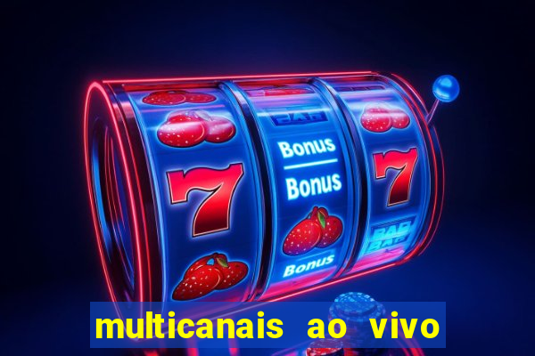 multicanais ao vivo jogo do flamengo